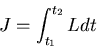 \begin{displaymath}J=\int_{t_1}^{t_2}Ldt\end{displaymath}