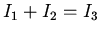 $I_1+I_2=I_3$